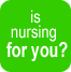 Is nursing for you